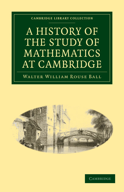 A History of the Study of Mathematics at Cambridge (Paperback / softback) 9781108002073