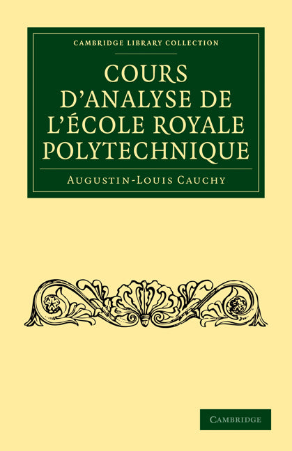 Cours d'analyse de l'École Royale Polytechnique (Paperback / softback) 9781108002080