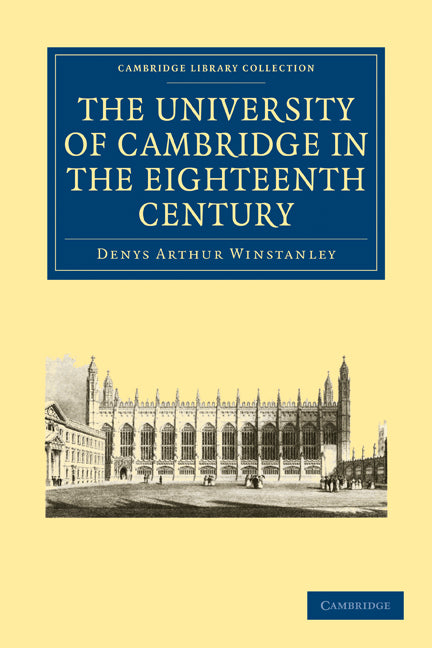 The University of Cambridge in the Eighteenth Century (Paperback / softback) 9781108002264