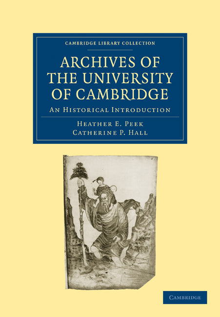 Archives of the University of Cambridge; An Historical Introduction (Paperback / softback) 9781108002370