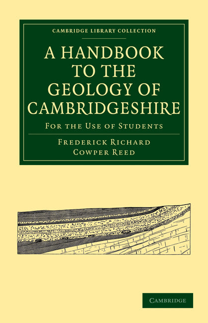 A Handbook to the Geology of Cambridgeshire; For the Use of Students (Paperback / softback) 9781108002394