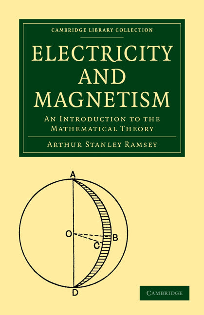 Electricity and Magnetism; An Introduction to the Mathematical Theory (Paperback / softback) 9781108002592