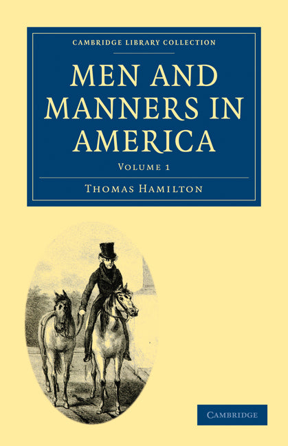 Men and Manners in America 2 Volume Paperback Set (Multiple-component retail product) 9781108002790