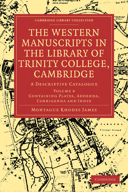 The Western Manuscripts in the Library of Trinity College, Cambridge; A Descriptive Catalogue (Paperback / softback) 9781108002875