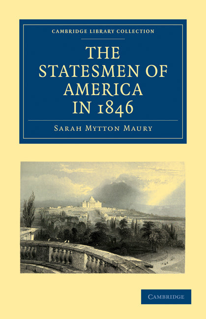 The Statesmen of America in 1846 (Paperback / softback) 9781108003025