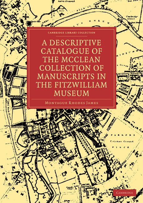 A Descriptive Catalogue of the McClean Collection of Manuscripts in the Fitzwilliam Museum (Paperback / softback) 9781108003094