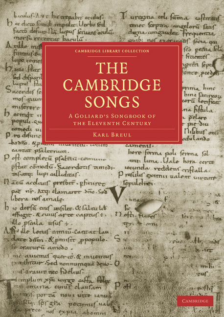 The Cambridge Songs; A Goliard's Songbook of the Eleventh Century (Paperback / softback) 9781108003483