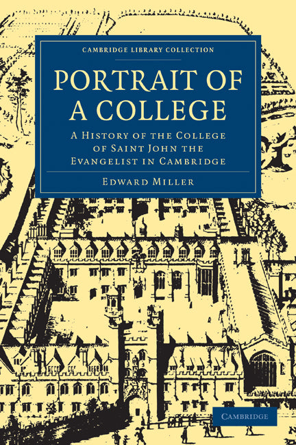 Portrait of a College; A History of the College of Saint John the Evangelist in Cambridge (Paperback / softback) 9781108003544