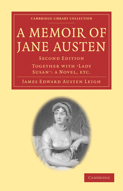 A Memoir of Jane Austen; Together with 'Lady Susan': a Novel (Paperback / softback) 9781108003575