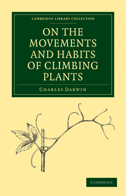 On the Movements and Habits of Climbing Plants (Paperback / softback) 9781108003599