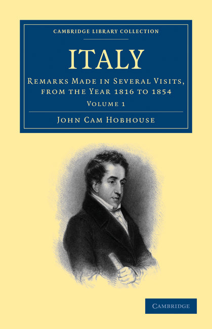 Italy; Remarks Made in Several Visits, from the Year 1816 to 1854 (Paperback / softback) 9781108003810