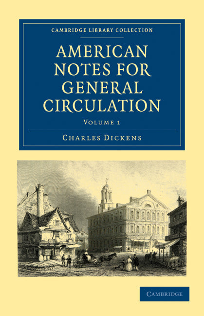 American Notes for General Circulation (Paperback / softback) 9781108003889