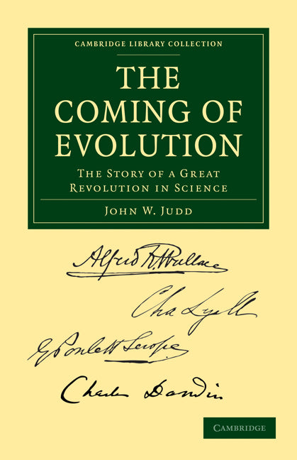 The Coming of Evolution; The Story of a Great Revolution in Science (Paperback / softback) 9781108004367