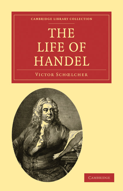 The Life of Handel (Paperback / softback) 9781108004503