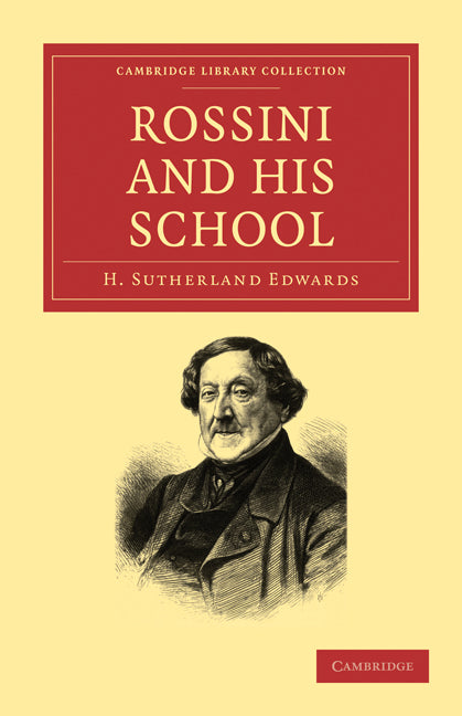 Rossini and his School (Paperback / softback) 9781108004763