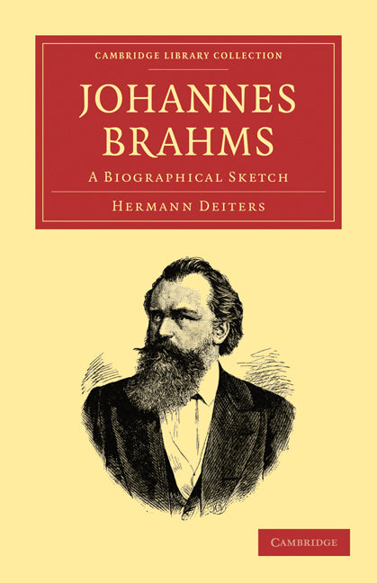 Johannes Brahms; A Biographical Sketch (Paperback / softback) 9781108004794
