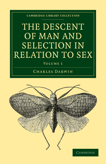 The Descent of Man and Selection in Relation to Sex (Paperback / softback) 9781108005098