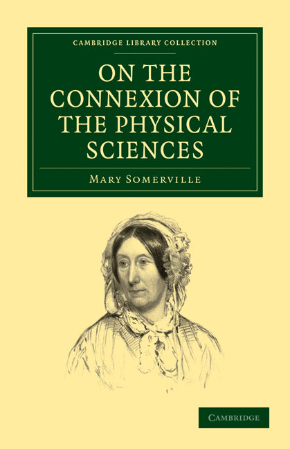 On the Connexion of the Physical Sciences (Paperback / softback) 9781108005197