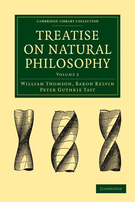 Treatise on Natural Philosophy (Paperback / softback) 9781108005364