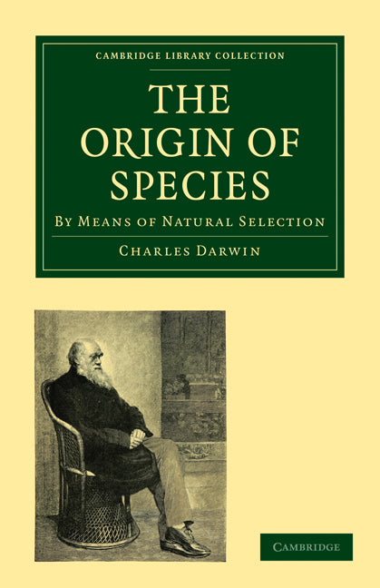 The Origin of Species; By Means of Natural Selection, or the Preservation of Favoured Races in the Struggle for Life (Paperback / softback) 9781108005487