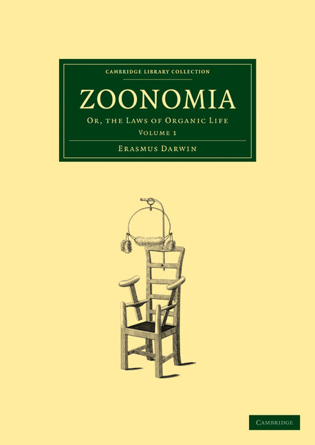 Zoonomia: Volume 1; Or, the Laws of Organic Life (Paperback / softback) 9781108005494