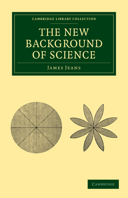 The New Background of Science (Paperback / softback) 9781108005722