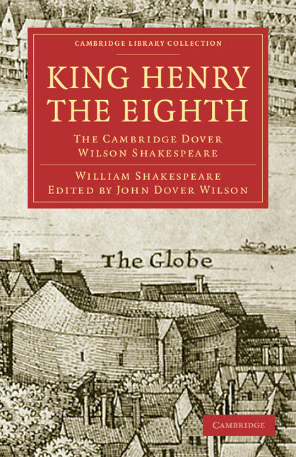 King Henry the Eighth; The Cambridge Dover Wilson Shakespeare (Paperback / softback) 9781108005869
