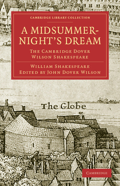 A Midsummer Night's Dream; The Cambridge Dover Wilson Shakespeare (Paperback / softback) 9781108005951