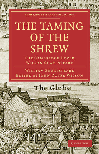 The Taming of the Shrew; The Cambridge Dover Wilson Shakespeare (Paperback / softback) 9781108006040