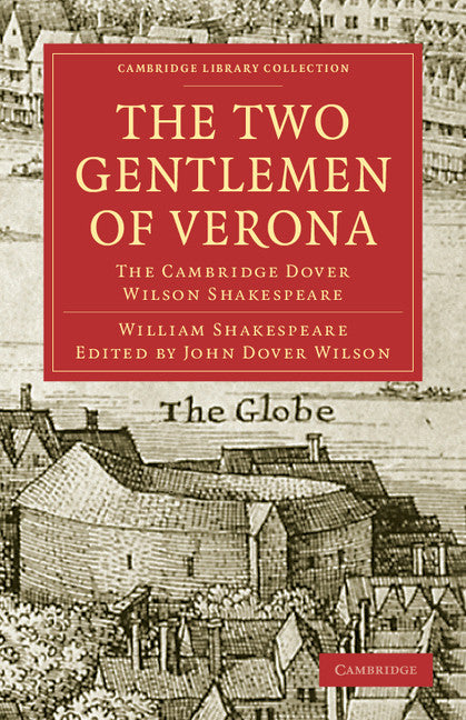 The Two Gentlemen of Verona; The Cambridge Dover Wilson Shakespeare (Paperback / softback) 9781108006101