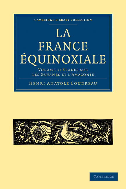 La France Équinoxiale (Paperback / softback) 9781108006828