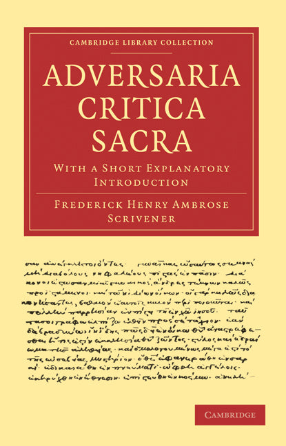 Adversaria Critica Sacra; With a Short Explanatory Introduction (Paperback / softback) 9781108007481