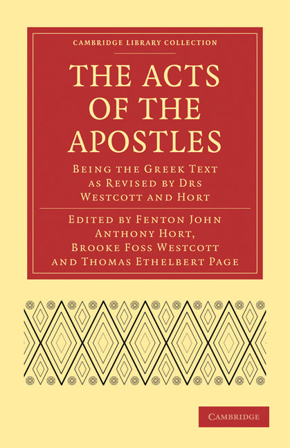 The Acts of the Apostles; Being the Greek Text as Revised by Drs Westcott and Hort (Paperback / softback) 9781108007504