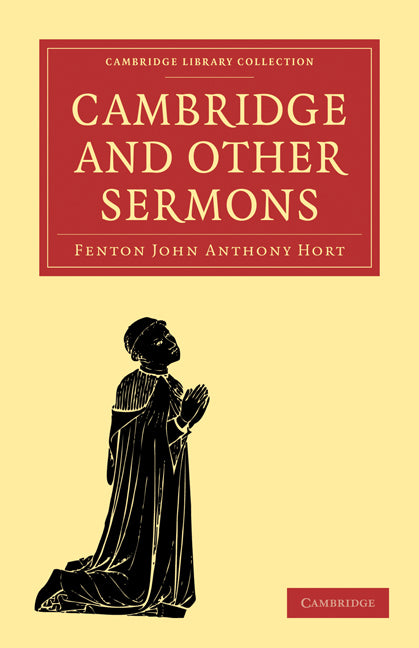 Cambridge and Other Sermons (Paperback / softback) 9781108007566