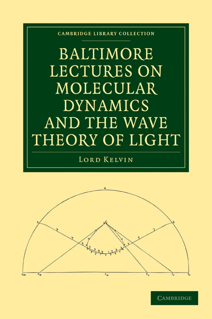 Baltimore Lectures on Molecular Dynamics and the Wave Theory of Light (Paperback / softback) 9781108007672