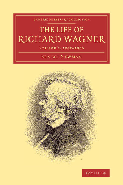 The Life of Richard Wagner (Paperback / softback) 9781108007702