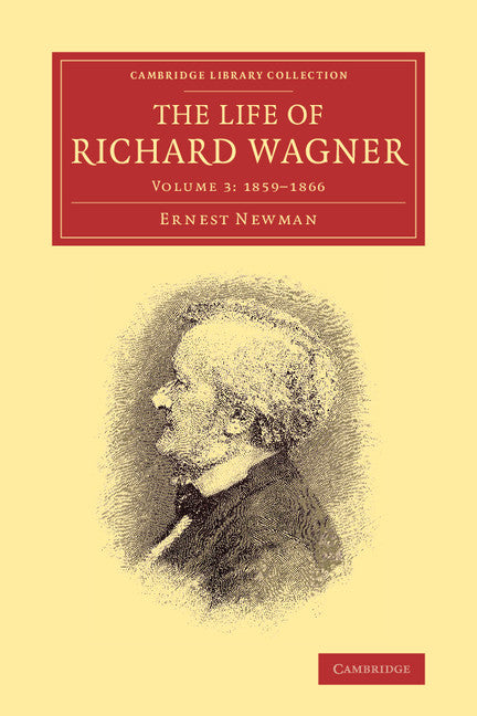 The Life of Richard Wagner (Paperback / softback) 9781108007719