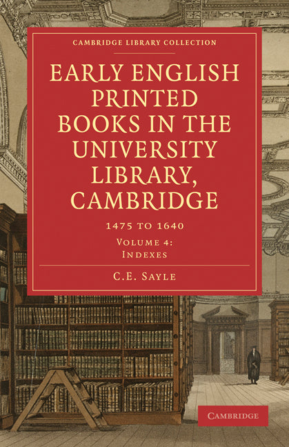 Early English Printed Books in the University Library, Cambridge; 1475 to 1640 (Paperback / softback) 9781108007801