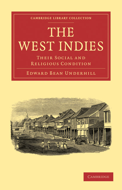 The West Indies; Their Social and Religious Condition (Paperback / softback) 9781108007962