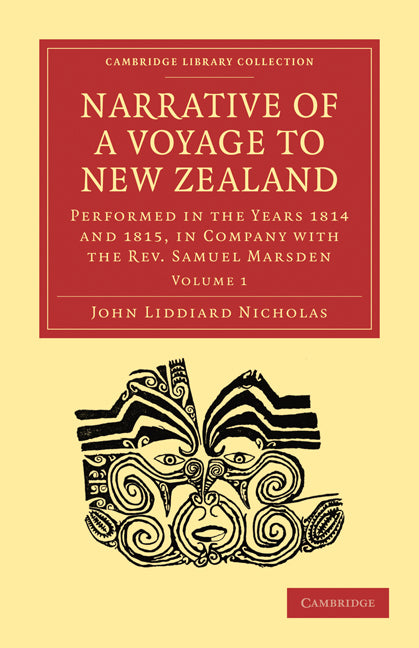 Narrative of a Voyage to New Zealand; Performed in the Years 1814 and 1815, in Company with the Rev. Samuel Marsden (Paperback / softback) 9781108008341