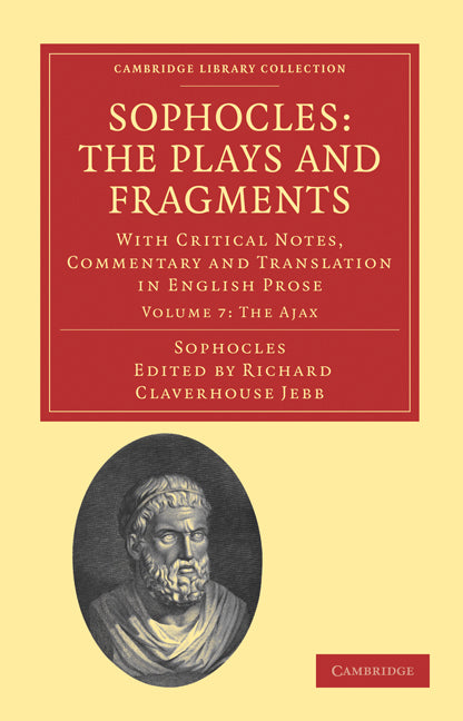 Sophocles: The Plays and Fragments; With Critical Notes, Commentary and Translation in English Prose (Paperback / softback) 9781108008440