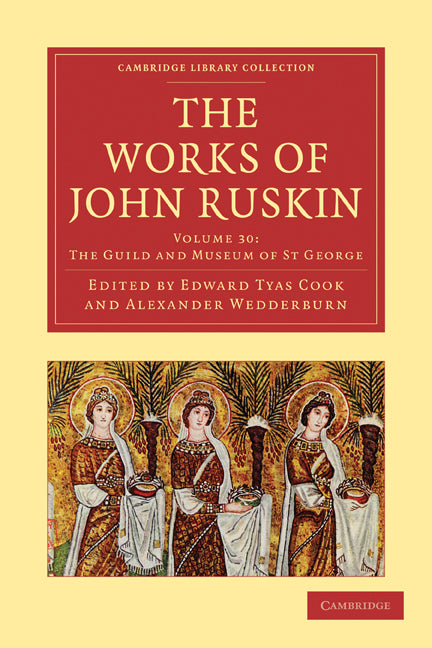 The Works of John Ruskin (Paperback / softback) 9781108008785