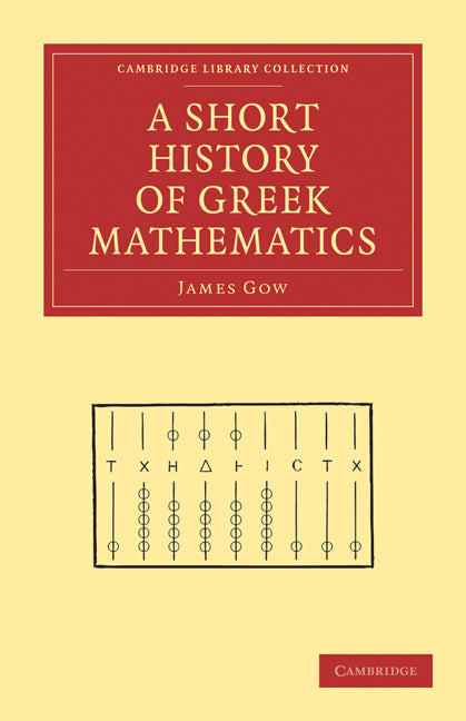 A Short History of Greek Mathematics (Paperback / softback) 9781108009034