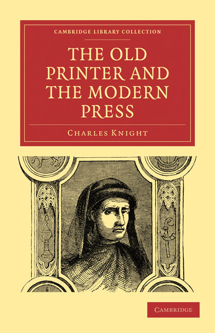 The Old Printer and the Modern Press (Paperback / softback) 9781108009225