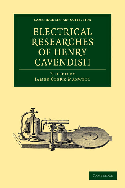 Electrical Researches of Henry Cavendish (Paperback / softback) 9781108009423