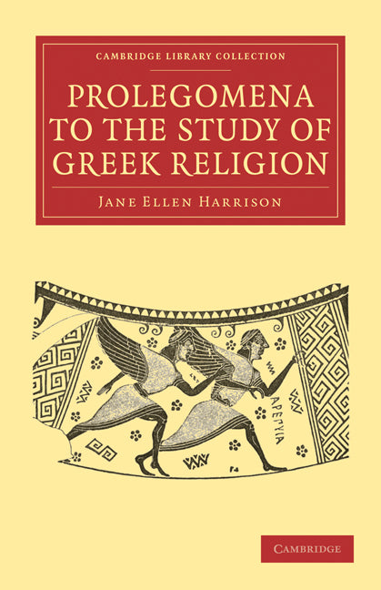 Prolegomena to the Study of Greek Religion (Paperback / softback) 9781108010030