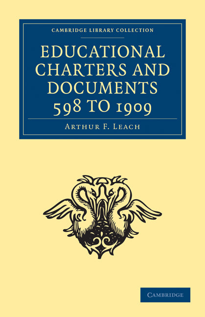 Educational Charters and Documents 598 to 1909 (Paperback / softback) 9781108010160