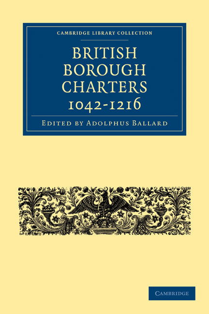 British Borough Charters 1042–1216 (Paperback / softback) 9781108010337