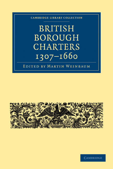 British Borough Charters 1307–1660 (Paperback / softback) 9781108010351