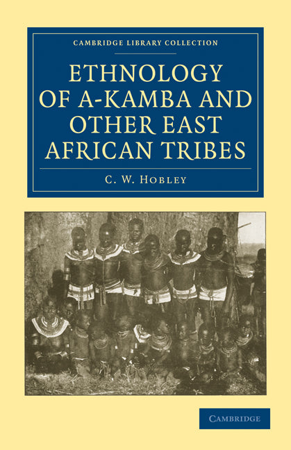 Ethnology of A-Kamba and Other East African Tribes (Paperback / softback) 9781108010443